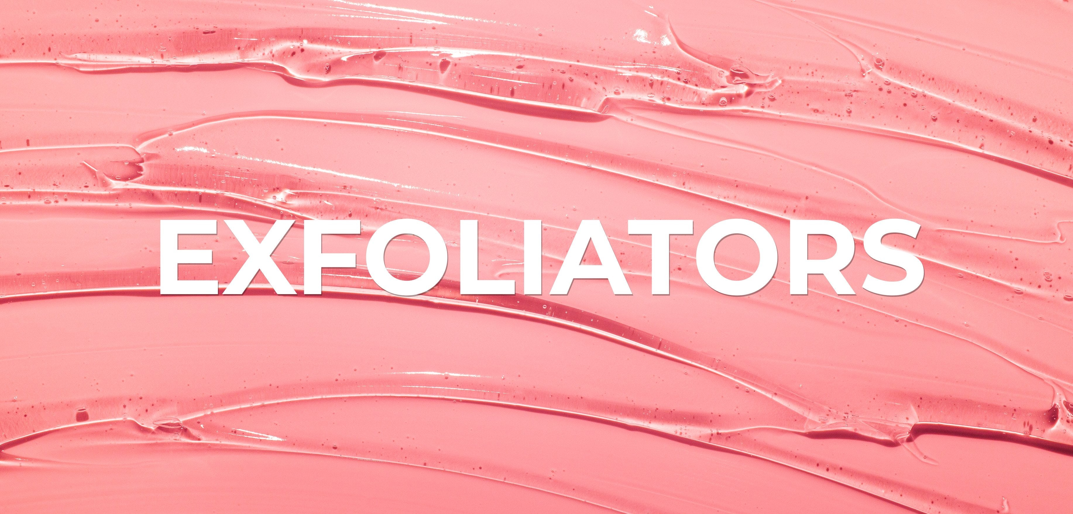Exfoliators for Smooth Skin